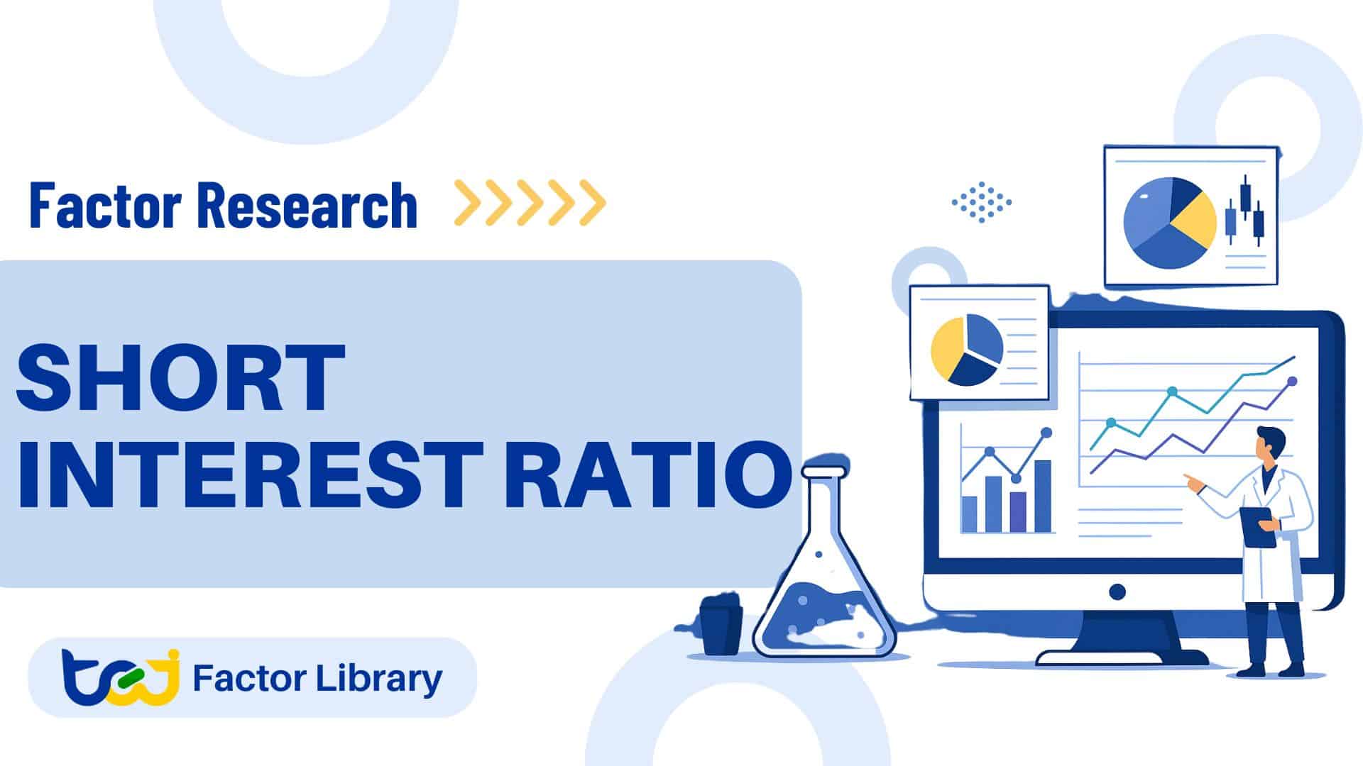 Factor Research – The SIR Short-Selling Factor: Extracting Negative Signals from Institutional Borrowing Activity – SIR Part 1